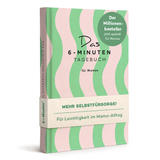 Das 6-Minuten-Tagebuch für Mamas